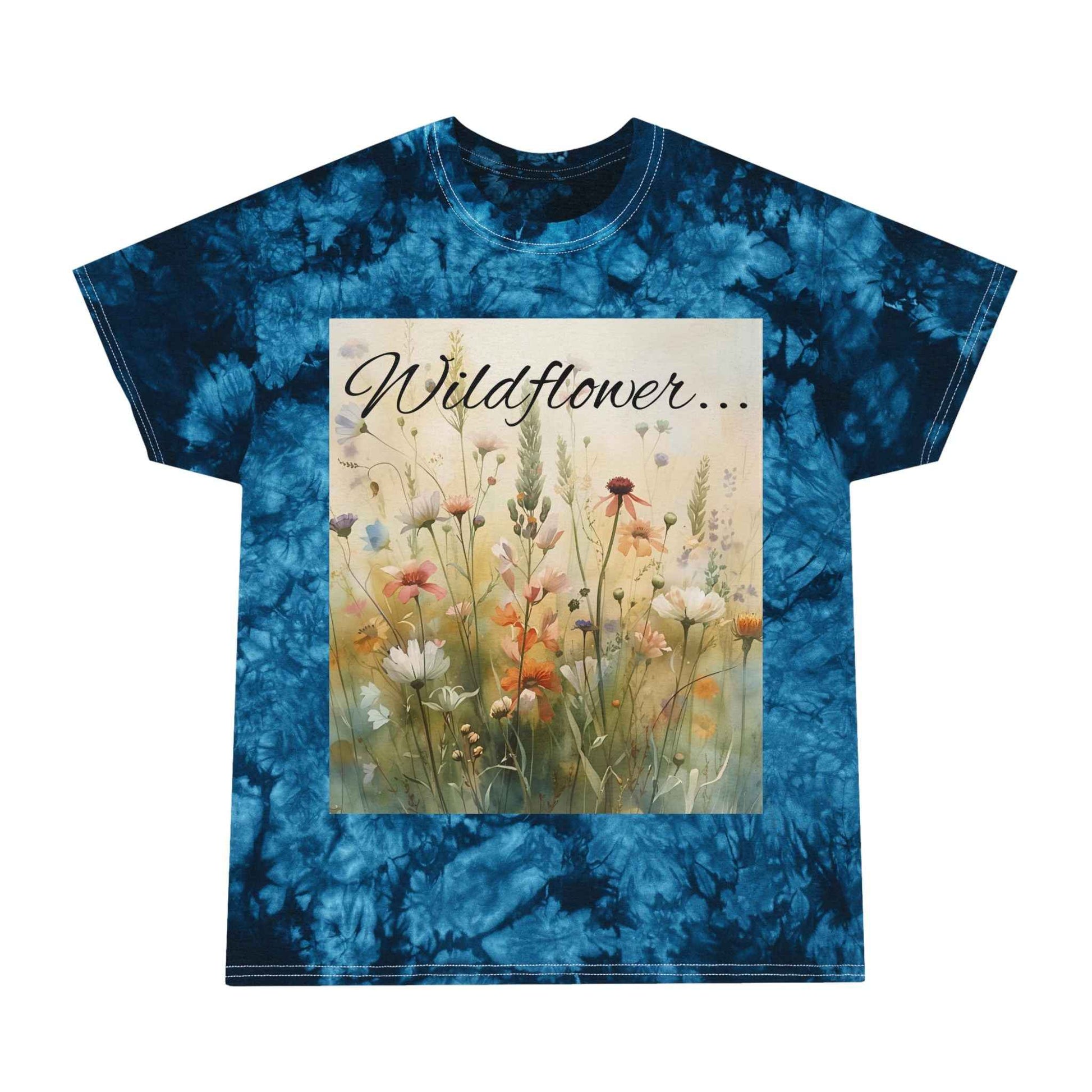 Blue Tie Dye Tee With Wildflower Graphic Reads Wildflower In A World Of Roses