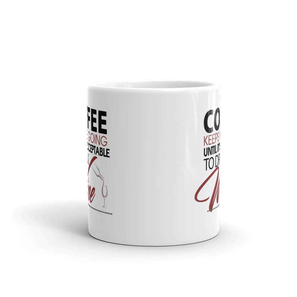 Coffee Till Wine Coffee Mug